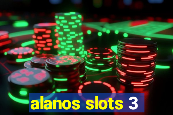 alanos slots 3